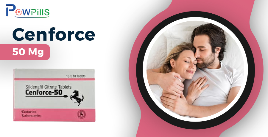 Men’s Sexual Wellness Benefits of Cenforce 50